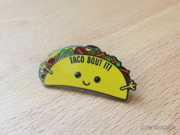 Funny Taco Hard Enamel Pin "Taco Bout It!"-Enamel Pin-TinyBeeCards