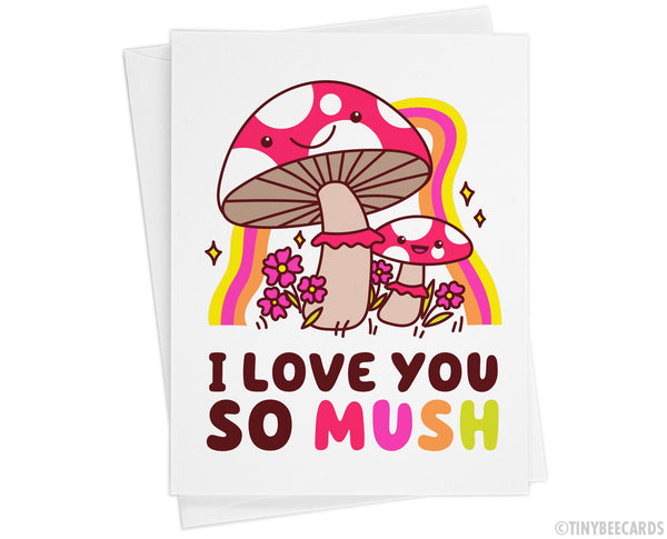 Mushroom Love Card "Love You So Mush" - cute kawaii pun forest woodland card, anniversary card, for friend boyfriend girlfriend husband wife