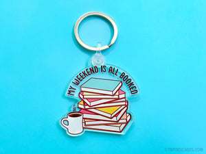 Book Lover Acrylic Keychain Weekend is All Booked - literary gift, 2 in cute keychain, librarian gift, single-sided charm, reading lover