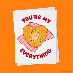 Everything Bagel Valentines Day Love Card "You're my Everything"