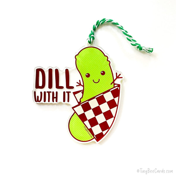 Dill Pickle "Dill With It" Acrylic Christmas Tree Ornament