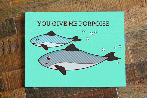 Cute Love Card "You Give Me Porpoise"