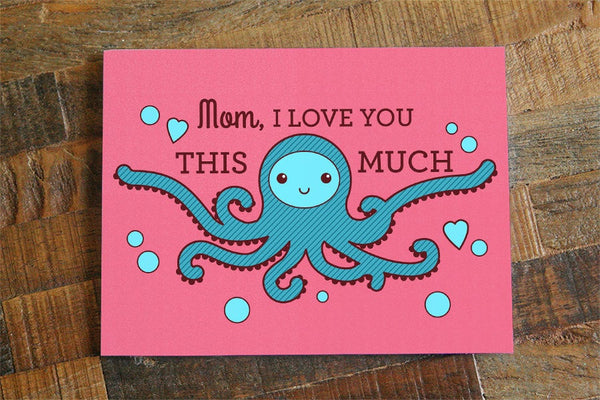 Octopus Mothers Day Card "Love you THIS MUCH!"