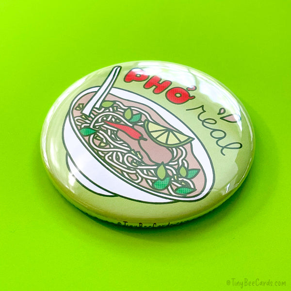 Pho Noodle Magnet or Pin "Pho Real!"