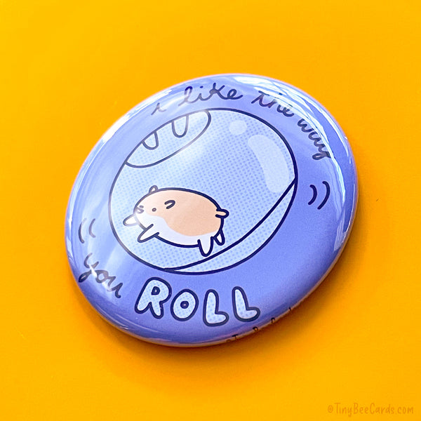 Hamster Magnet or Pin "I Like the Way You Roll"