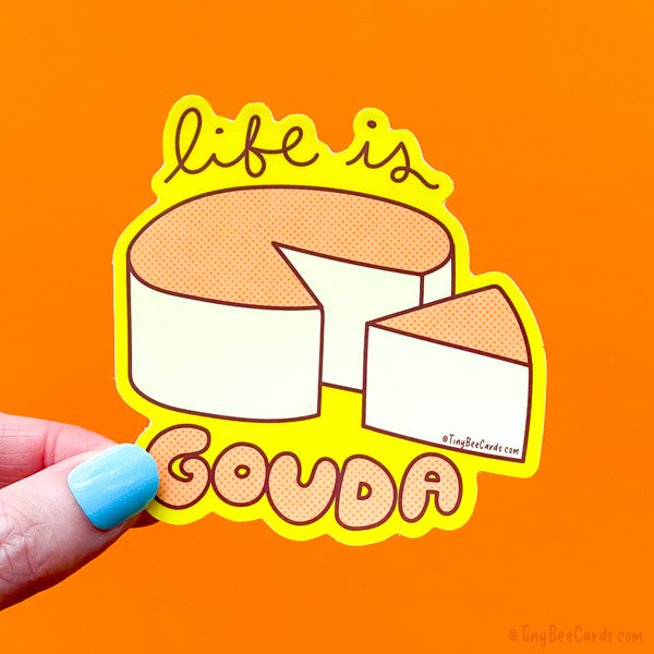 Cheese Lover Vinyl Sticker "Life is Gouda"