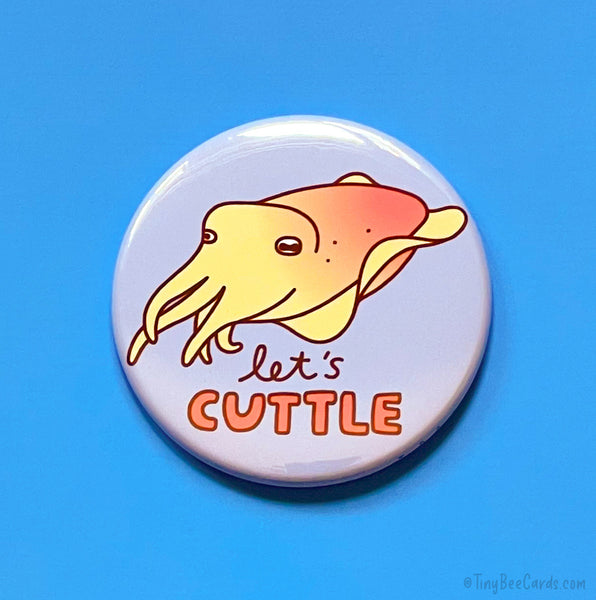 Cuttlefish Valentine Magnet or Pin "Let's Cuttle!"