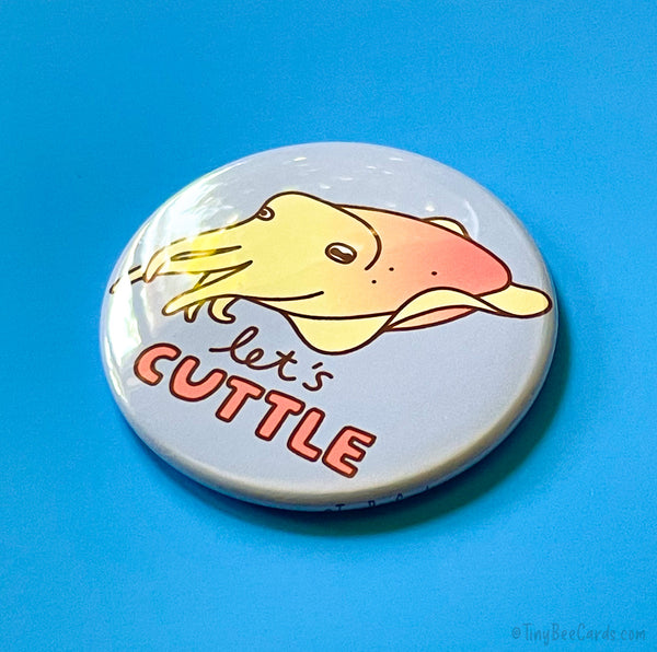 Cuttlefish Valentine Magnet or Pin "Let's Cuttle!"