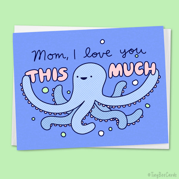 Octopus Mom or Dad Card "Love you THIS MUCH!"