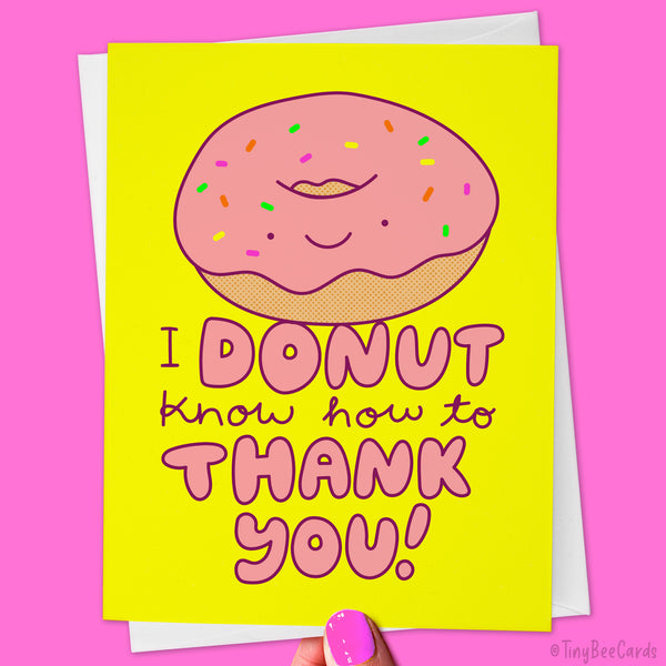 Funny Thank You Card "I Donut Know How to Thank You"