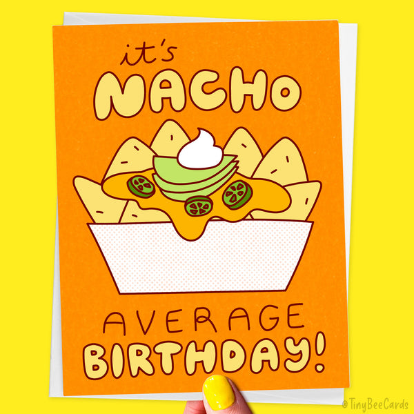 Funny Birthday Card "Nacho Average Birthday"