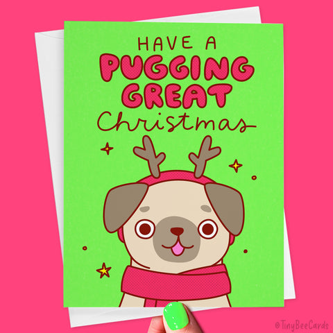 Funny Pug Christmas Card "Pugging Great Christmas"