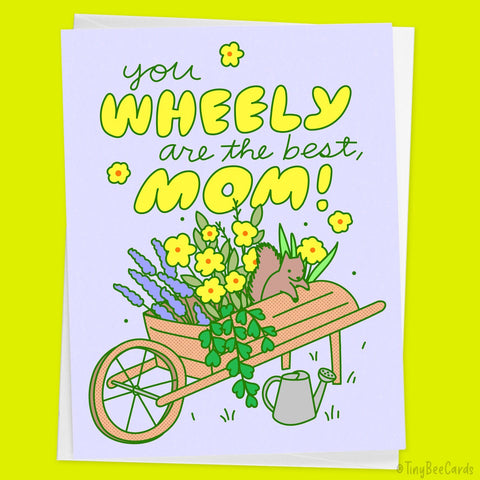 Gardening Mother's Day Card "You Wheely Are the Best" - Floral Hand Drawn Greeting for Mom