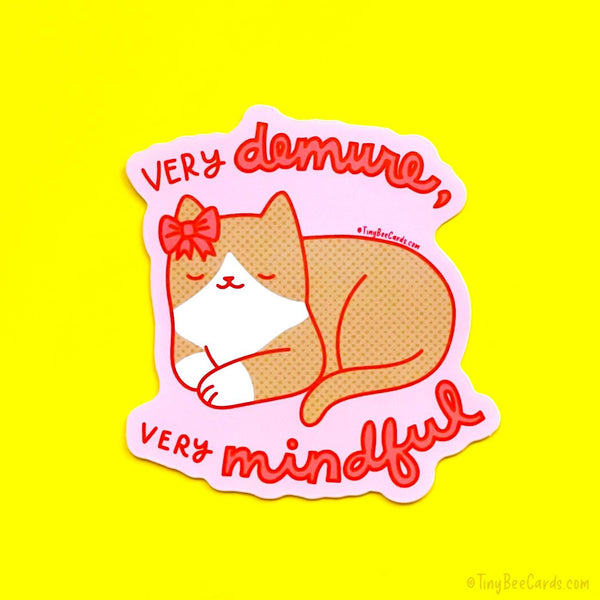 Very Demure and Mindful Cat Vinyl Sticker - Cute Cat Lover Gift, Water Bottle Laptop Decal