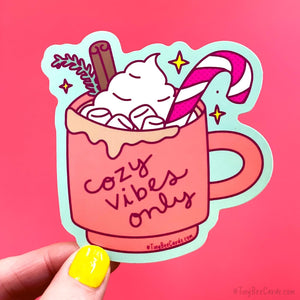 Cozy Vibes Only Vinyl Sticker - Fancy Holiday Mug Hot Cocoa, Laptop Water Bottle Decal