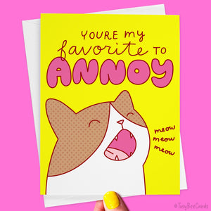 Cat I Love You Card "Favorite to Annoy!"