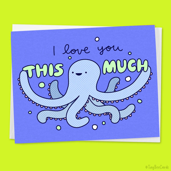 I Love You THIS MUCH Octopus Greeting Card