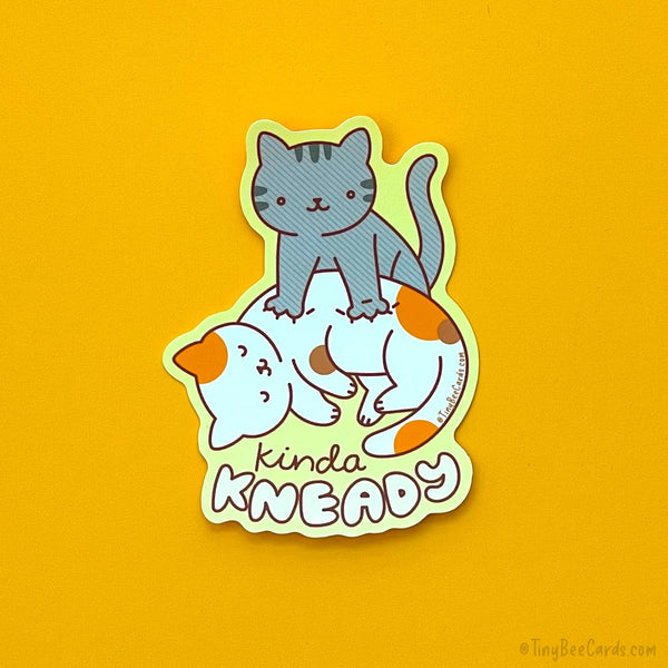Kneading Cat Vinyl Sticker "Kinda Kneady" - Needy Kitty Making Biscuits Decal