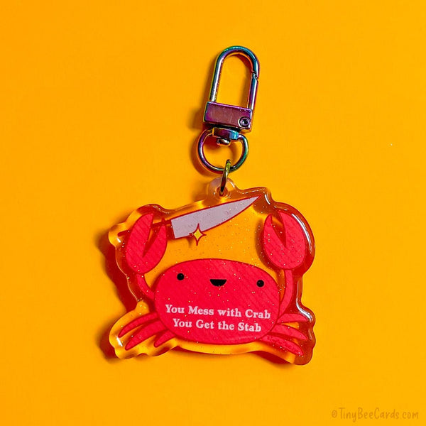 Crab With Knife Chooses Violence Acrylic Keychain "You Mess with Crab, You Get the Stab"