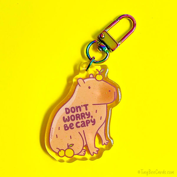 Capybara Glitter Acrylic Keychain "Don't Worry, Be Capy"
