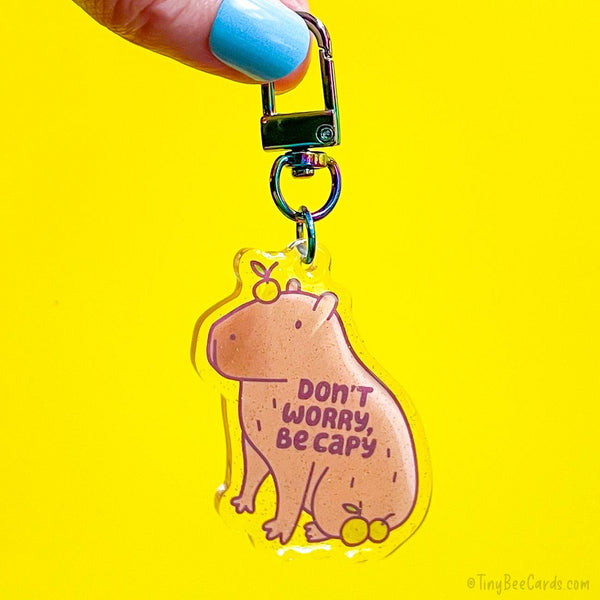 Capybara Glitter Acrylic Keychain "Don't Worry, Be Capy"