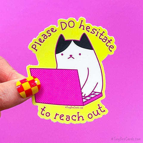 Please Do Hesitate to Reach Out Customer Service Cat Vinyl Sticker