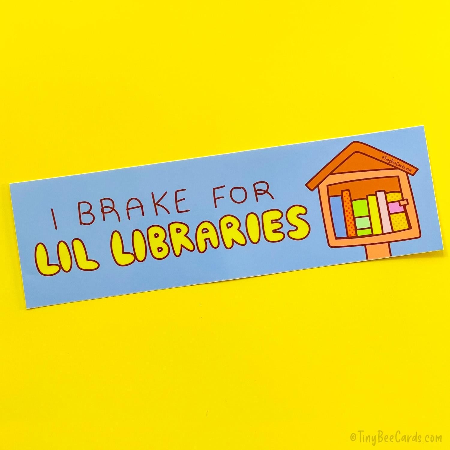 I Brake for Lil Libraries Free Book Lover Vinyl Bumper Sticker