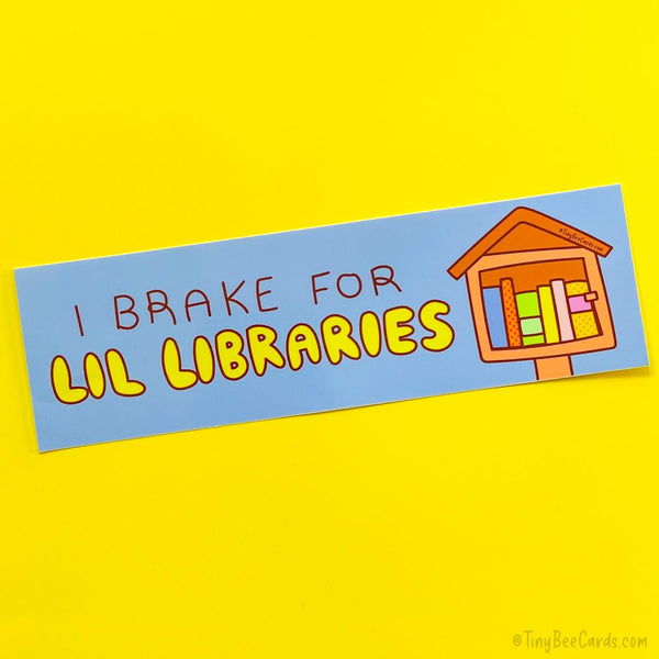 I Brake for Lil Libraries Free Book Lover Vinyl Bumper Sticker