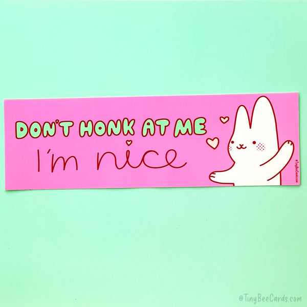Bunny Vinyl Bumper Sticker - Don't Honk I'm Nice, Friendly Driver