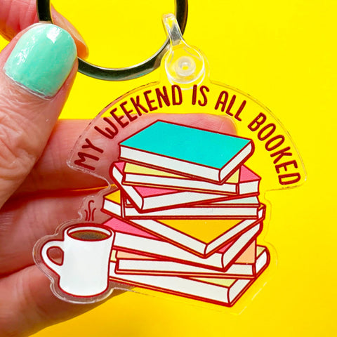 Book Lover Acrylic Keychain - Weekend is All Booked