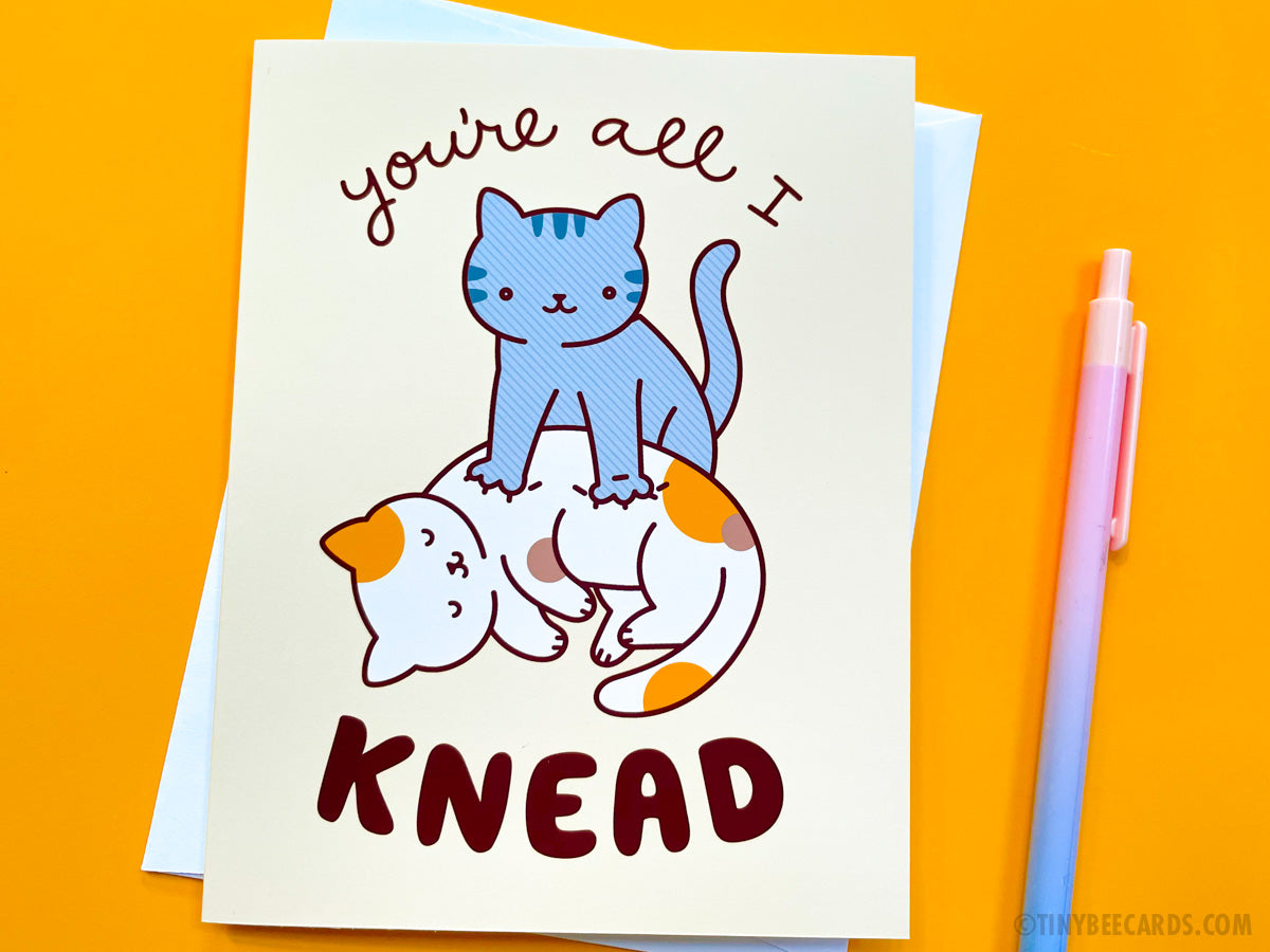 Cat Love Card - All I Knead – TinyBeeCards