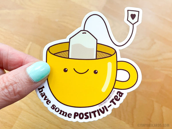 Tea Positivity Vinyl Sticker - Have Some Positivi-tea