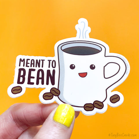Coffee Vinyl Sticker "Meant to Bean"