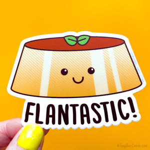 Flan Vinyl Sticker Pun "Flantastic!"