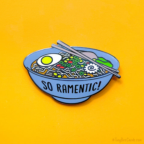 Ramen Hard Enamel Pin "So Ramentic"