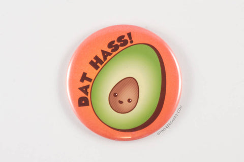 Funny Avocado Magnet, Pinback Button, or Pocket Mirror "Dat Hass"-Button-TinyBeeCards