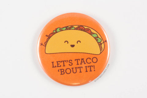 Cute Taco Magnet, Pin, or Pocket Mirror "Let's Taco Bout It"-Button-TinyBeeCards