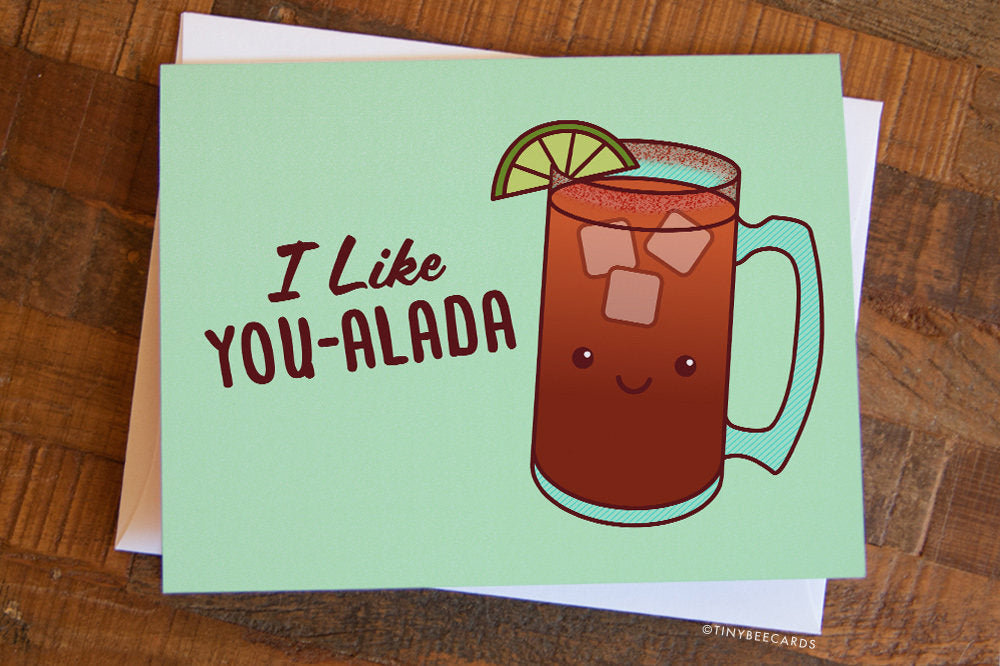 Funny Michelada card "I Like You-Greeting Card-TinyBeeCards