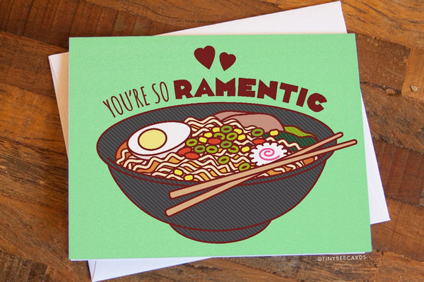 Funny Love card "You're So Ramentic"
