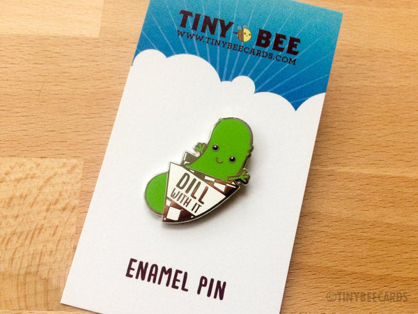 Funny Pickle Hard Enamel Pin "Dill With It"-Enamel Pin-TinyBeeCards