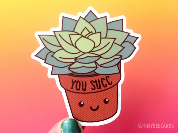 Funny Succulent Vinyl Sticker "You Succ"-Vinyl Sticker-TinyBeeCards