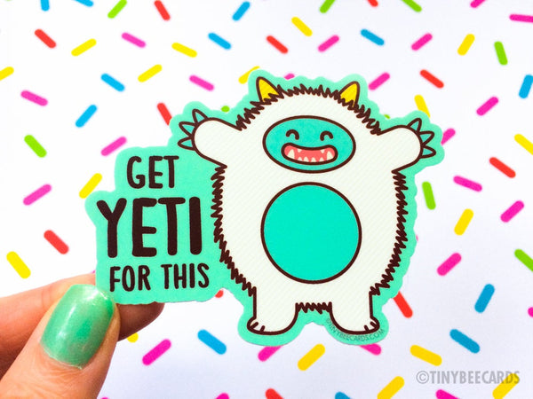 Funny Yeti Vinyl Sticker "Get Yeti For This"