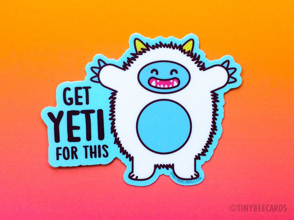 Funny Yeti Vinyl Sticker "Get Yeti For This"