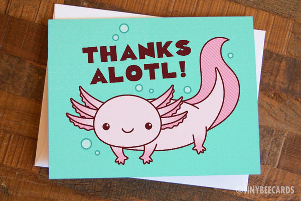 Axolotl Pun Card "Thanks Alotl!"