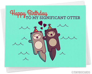 Funny Birthday Card "Happy Birthday to my Significant Otter"
