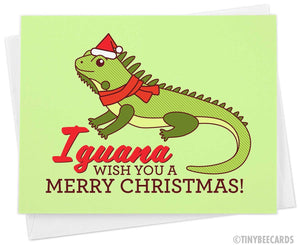 Iguana Pun Christmas Card "Iguana Wish You A Merry Christmas!"