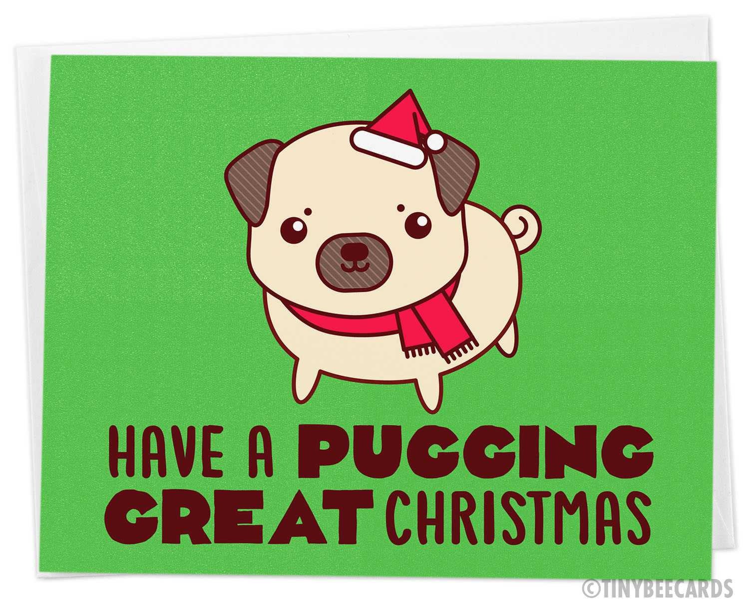 Funny Pug Christmas Card "Pugging Great Christmas"