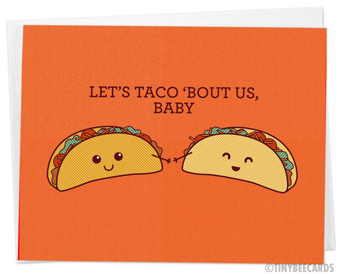 Cute Card Taco Pun "Let's Taco Bout Us, Baby"