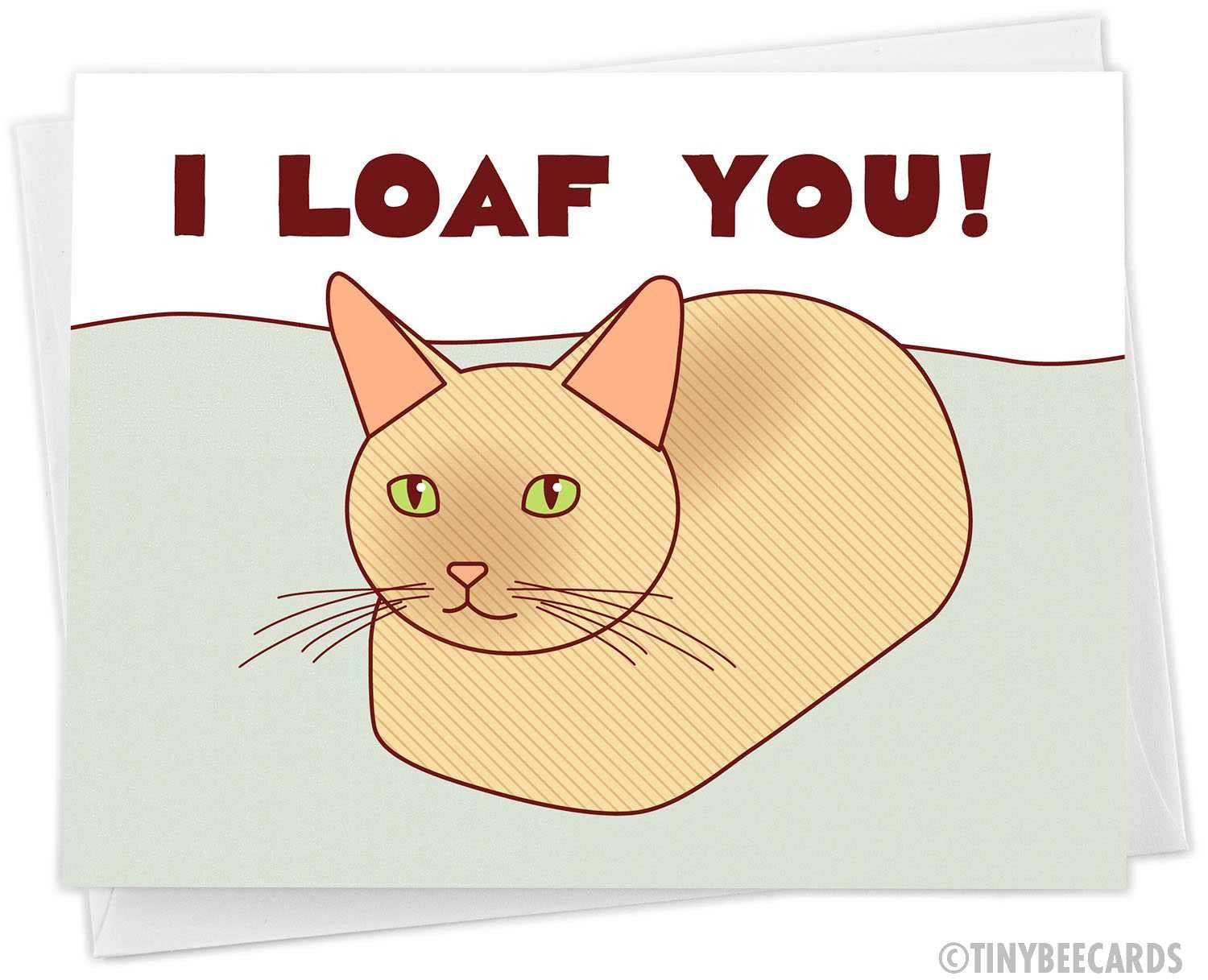 Cat Anniversary Card "I Loaf You"