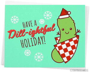 Funny Pickle Christmas Card "Dill-ightful Holiday!"